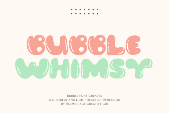 Bubble Whimsy: A Playful Typeface for Joyful Campaigns
