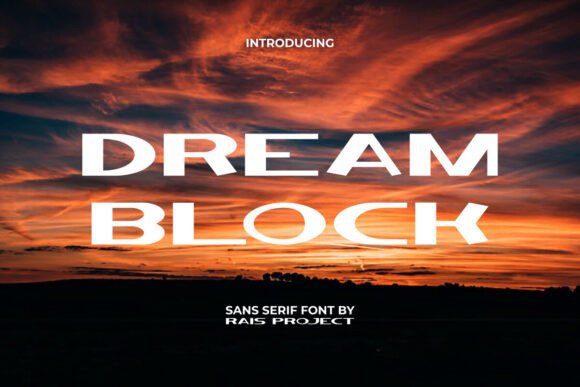 Dream Block: A Futuristic Sans Serif Typeface