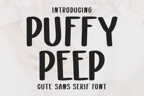 Puffy Peep: A Playful Sans Serif Font for Makers